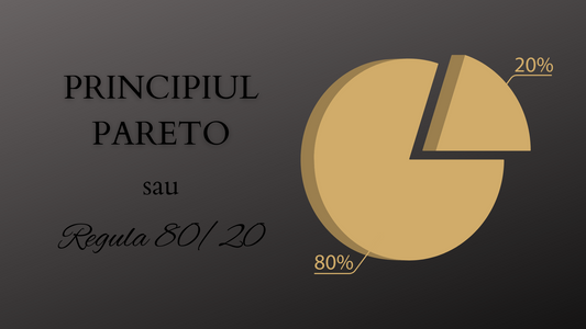Principiul Pareto sau Regula 80/20